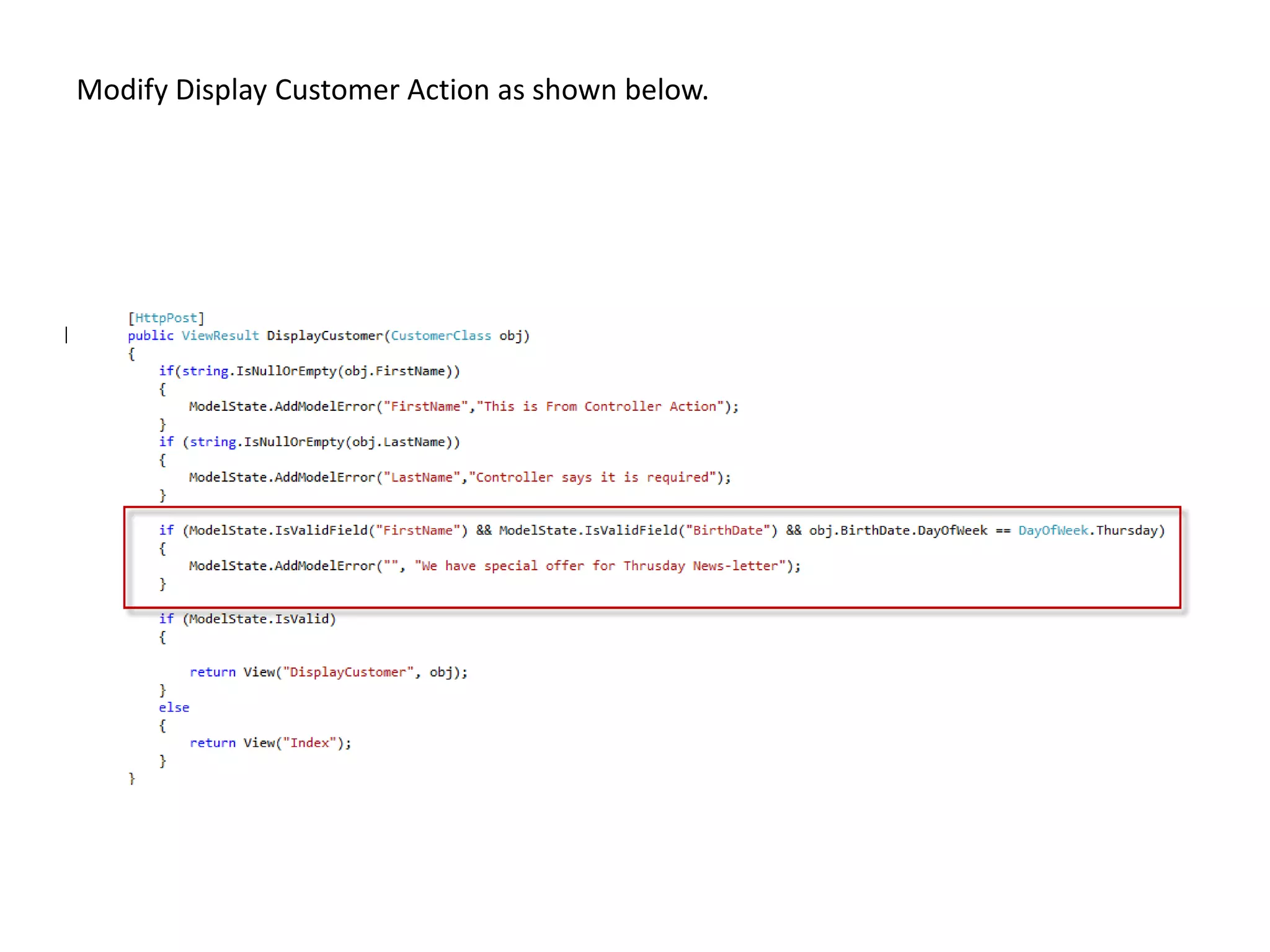 Modify Display Customer Action as shown below.
 