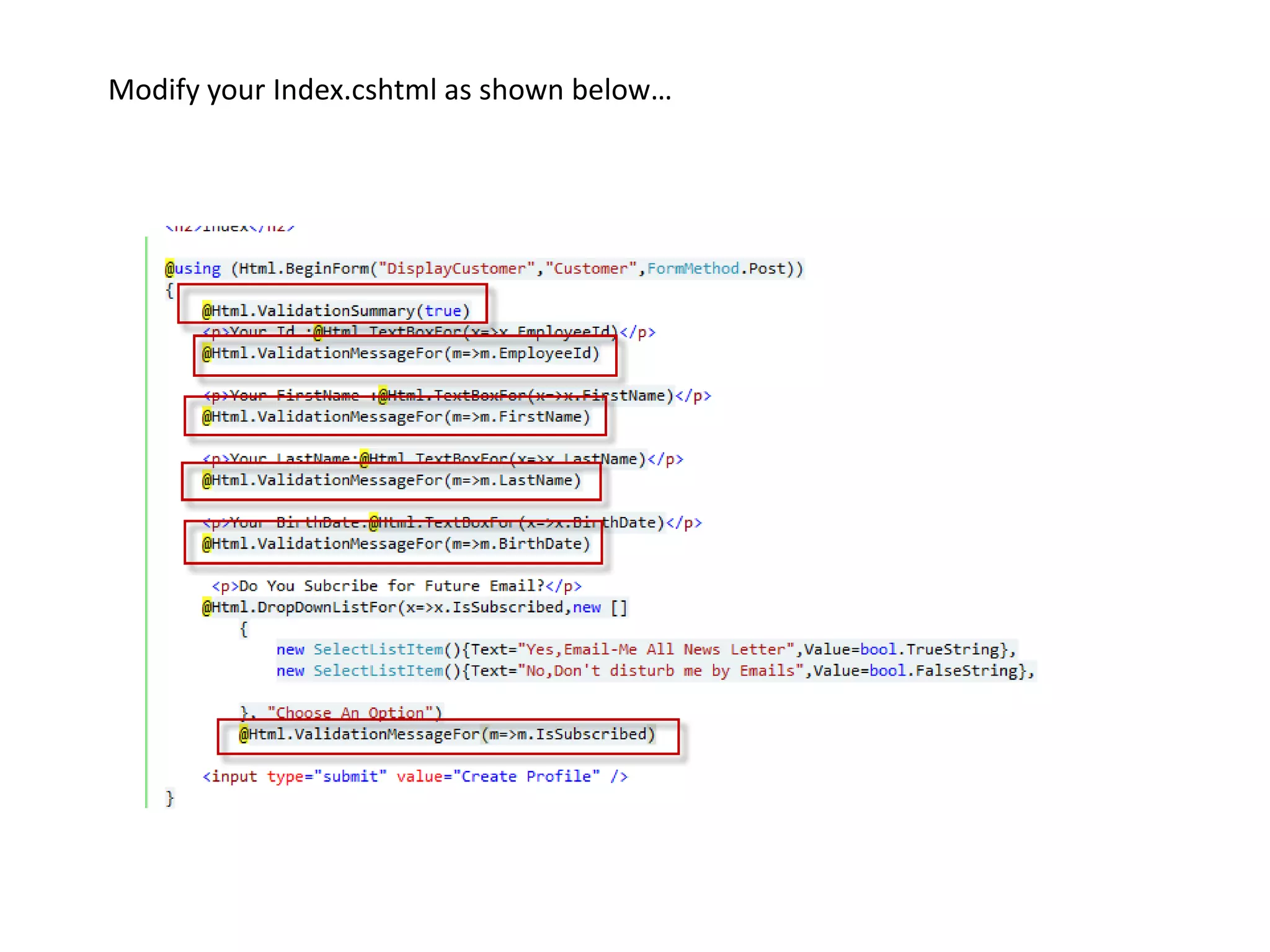 Modify your Index.cshtml as shown below…
 