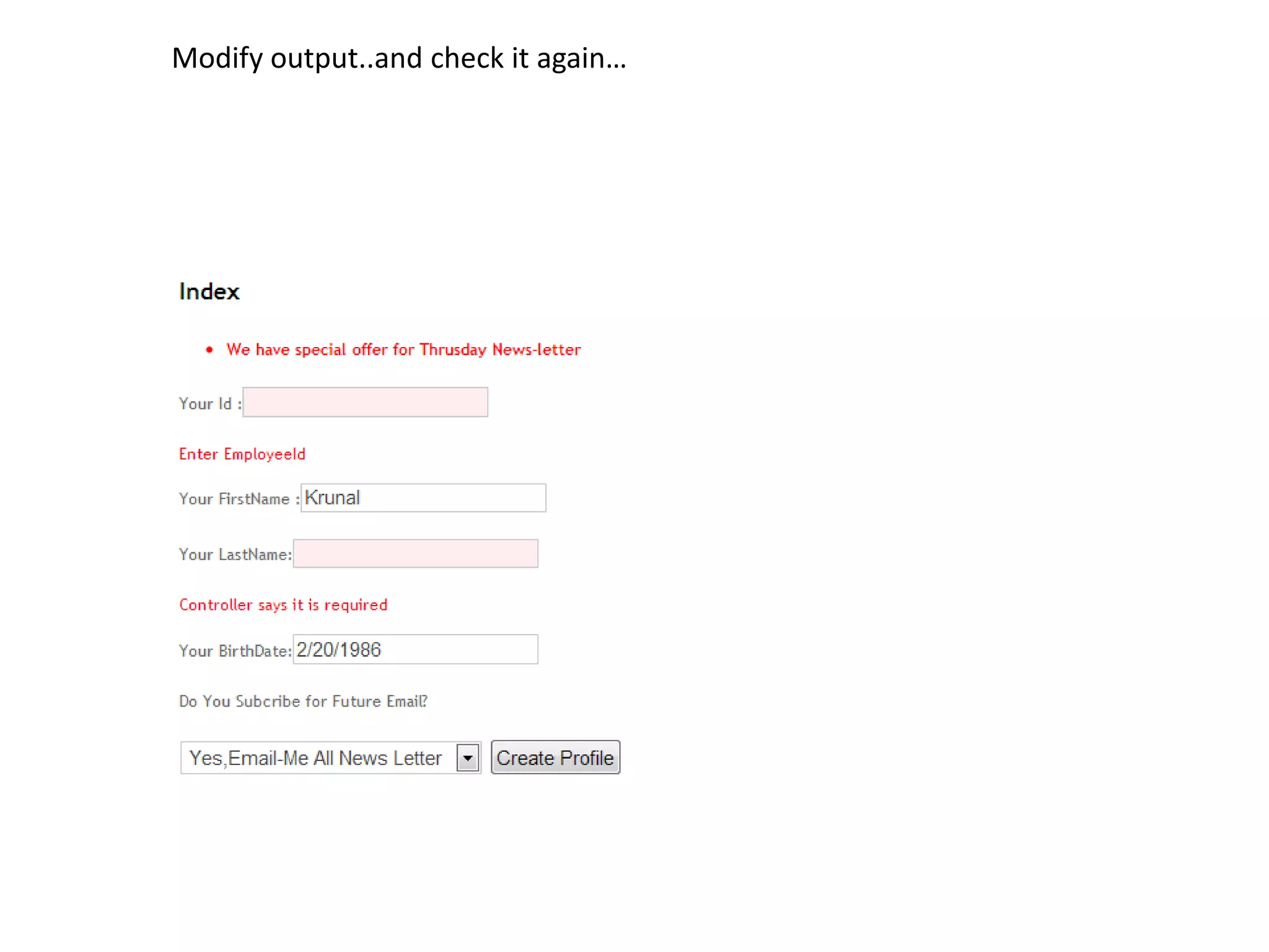 Modify output..and check it again…
 