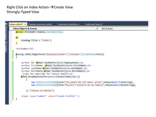 Right Click on Index Action-Create View
Strongly-Typed View
 