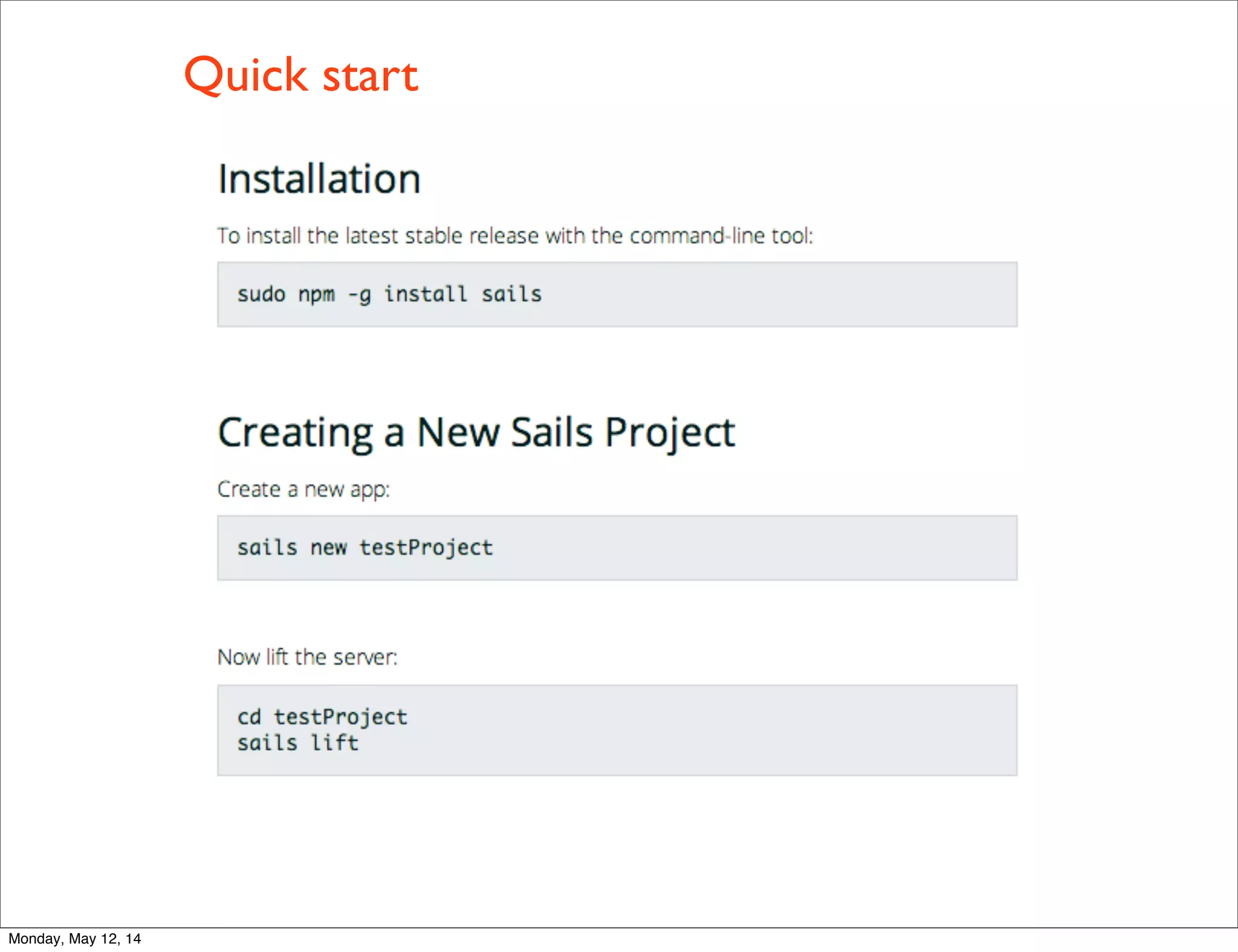 Quick start
Monday, May 12, 14
 