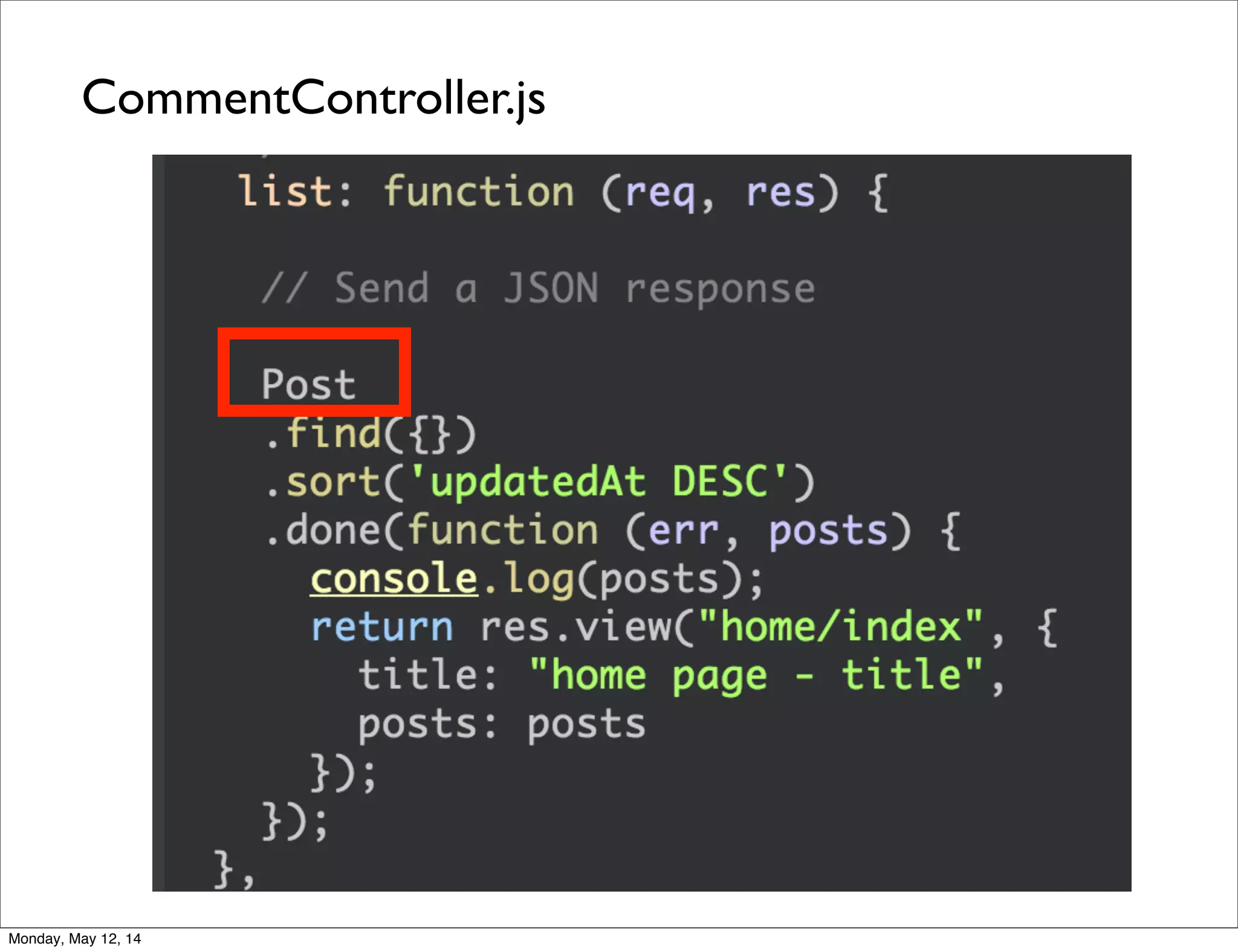 CommentController.js
Monday, May 12, 14
 