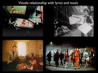 Visuals relationship with lyrics and music

 