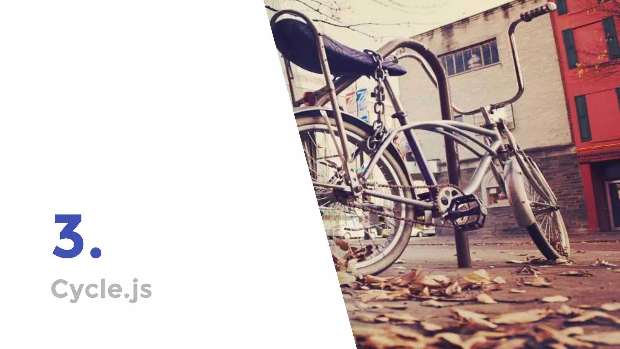 3.
Cycle.js
 
