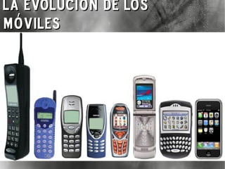 La evolución de los móviles {La fiebre tecnológica} 