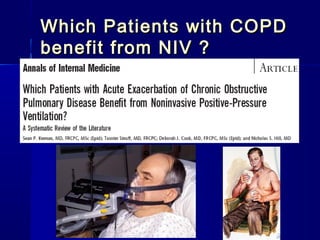 Which Patients with COPDWhich Patients with COPD
benefit from NIV ?benefit from NIV ?
 