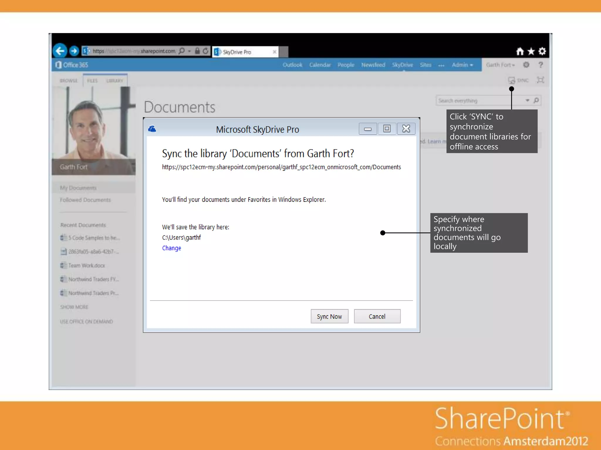 Click ‘SYNC’ to
    synchronize
    document libraries for
    offline access




Specify where
synchronized
documents will go
locally
 