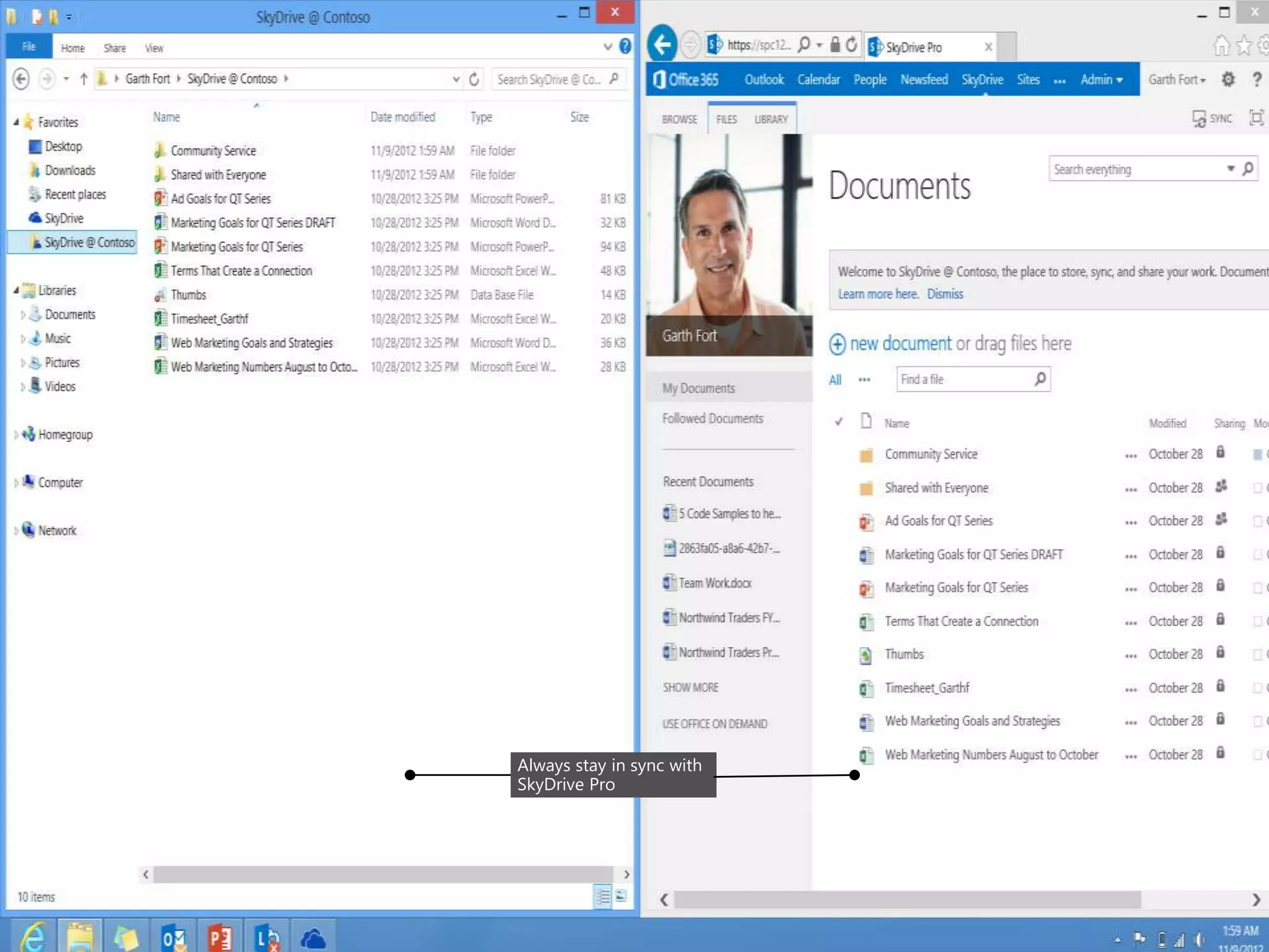 Always stay in sync with
SkyDrive Pro
 
