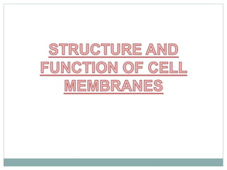 MV MLT 102 UNIT 1-STRUCTURE AND FUCTION OF CELL MEMBRANE.pptx