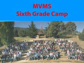 MVMS Sixth Grade Camp 