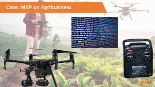 Case: MVP on Agribusiness
 