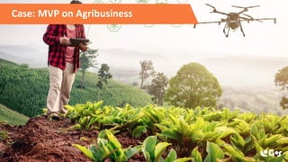 Case: MVP on Agribusiness
 
