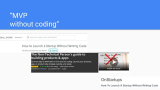 “MVP
without coding”
 