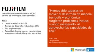 “Hemos sido capaces de
mover el desarrollo de manera
tranquila y económica,
surgieron problemas incluso
cuando inesperado, al
aprovechar las capacidades de
azul”
JYuki Chiba
Design Leader,
Advanced Solutions Group
 