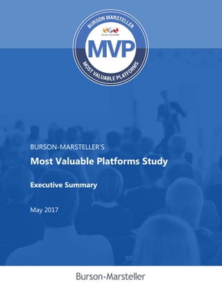 BURSON-MARSTELLER’S
Most Valuable Platforms Study
Executive Summary
May 2017
 