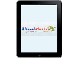 My kid learns at a different pace relative to other kids. I need a
customizable, adaptive learning solution suitable to my kid.
Parent's Value Hypothesis
Learning mental arithmetic at an early age, will help kid's
overall brain development ( fast mental calculation, improved
concentration & memory skills , enhanced reading & listening
skills, left & right brain development , better retention power,
enhanced visualization)
Learning is directly proportional to the feedback provided during
the learning process. Hence I want a very high teacher to student
ratio.
 