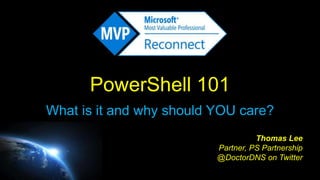 PowerShell 101 - What is it and Why should YOU Care! | PPTX