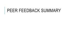 PEER FEEDBACK SUMMARY
 