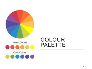 COLOUR
PALETTE
26
 