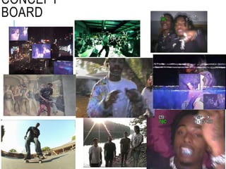 CONCEPT
BOARD
 