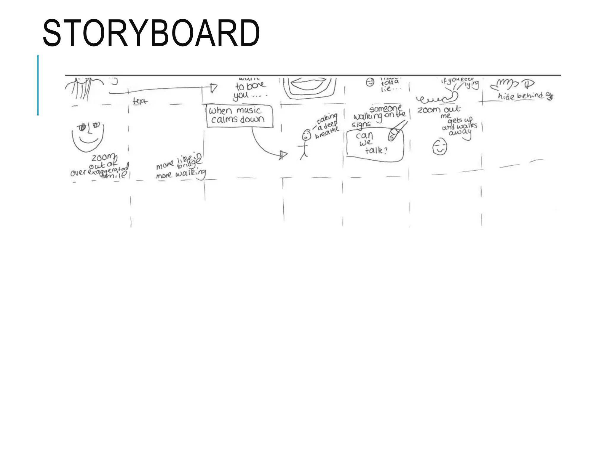 STORYBOARD
 