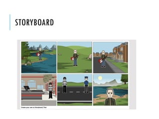 STORYBOARD
 