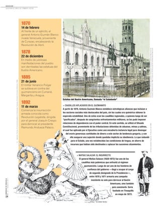 MEMORIASDEVENEZUELA
N°21/AGOSTO2011
24
> MATÍAS SALAZAR: EL INSURRECTO
El general Matías Salazar (1828-1872) fue uno de los
caudillos más polémicos que enfrentó al régimen
guzmancista. Luego de ser uno de los hombres de
confianza del gobierno —llegó a ocupar el cargo
de segundo designado de la Presidencia—,
entre 1870 y 1871 armaría una campaña
insistente no solo para derrocar al Ilustre
Americano, sino también
para asesinarlo. Sería
fusilado en Tinaquillo
en mayo de 1872.
1870
14 de febrero
Al frente de un ejército, el
general Antonio Guzmán Blanco
invade Venezuela, proveniente
de Curazao, encabezando la
Revolución de Abril.
1878
22 de diciembre
En medio de jubilosas
manifestaciones del pueblo
son derribadas las estatuas del
Ilustre Americano.
1885
21 de junio
El militar Venancio Pulgar
se subleva en contra del
guzmancismo en Cumaná,
Margarita y Aragua.
1892
11 de marzo
Comienza la insurrección
armada conocida como
Revolución Legalista, dirigida
por el general Joaquín Crespo
para derrocar al presidente
Raimundo Andueza Palacio.
> CAUDILLOS APLACADOS EN EL GUZMANATO
A partir de 1870, Antonio Guzmán Blanco establece estratégicas alianzas que incluían a
los sectores sociales más destacados del país, sin los cuales era quimérico obtener la
esperada estabilidad. Uno de estos eran los caudillos regionales, a quienes luego de ser
“pacificados”, después de sangrientos enfrentamientos militares, se les pudo imponer
relaciones de dependencia con el poder central. En este sentido, se utilizó el Situado
Constitucional, proveniente de las tributaciones obtenidas de aduanas, minas y salinas,
el cual fue aplicado por el Ejecutivo como una encubierta instancia legal para devengar
del erario generosas cantidades de dinero a este sector de tendencia gregaria, y con
ello asegurar una sujeción donde quedaba implícita su obediencia. Lo que redundó
para el Estado, una vez establecidas las condiciones de tregua, en ahorro de
recursos que habían sido destinados a aplacar los sucesivos alzamientos.
> MATÍAS SALAZAR: EL INSURRECTO
El general Matías Salazar (1828-1872) fue uno de los
caudillos más polémicos que enfrentó al régimen
guzmancista. Luego de ser uno de los hombres de
confianza del gobierno —llegó a ocupar el cargo
de segundo designado de la Presidencia—,
entre 1870 y 1871 armaría una campaña
insistente no solo para derrocar al Ilustre
Americano, sino también
para asesinarlo.
fusilado en Tinaquillo
Raimundo Andueza Palacio. Constitucional, proveniente de las tributaciones obtenidas de aduanas, minas y salinas,
el cual fue aplicado por el Ejecutivo como una encubierta instancia legal para devengar
del erario generosas cantidades de dinero a este sector de tendencia gregaria, y con
ello asegurar una sujeción donde quedaba implícita su obediencia. Lo que redundó
para el Estado, una vez establecidas las condiciones de tregua, en ahorro de
recursos que habían sido destinados a aplacar los sucesivos alzamientos.
confianza del gobierno —llegó a ocupar el cargo
Americano, sino también
fusilado en Tinaquillo
recursos que habían sido destinados a aplacar los sucesivos alzamientos.
HenriqueNeun.ÁlbumdeCaracasyVenezuela.Caracas,InstitutoNacionalde
CulturayBellasArtes.1968.ColecciónAudiovisualdelaBibliotecaNacional.
Estatua del Ilustre Americano, llamada “el Saludante”
IldemaroTorres.ElhumorismográficoenVenezuela.Caracas,ErnestoArmitanoEditores,1988.
ElCojoIlustrado.Caracas,15dejuniode1895.
D O S S I E R
dosCiEntos años dE CombatE soCial...
 