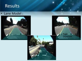 Results
• Lane Model :

 
