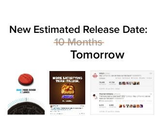 New Estimated Release Date: 
10 Months 
Tomorrow 
 