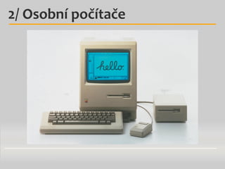 2/ Osobní počítače

 