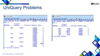 49
UniQuery Problems
©2015 Rocket Software, Inc. All Rights Reserved.
 