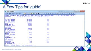 61
A Few Tips for ‘guide’
©2015 Rocket Software, Inc. All Rights Reserved.
 