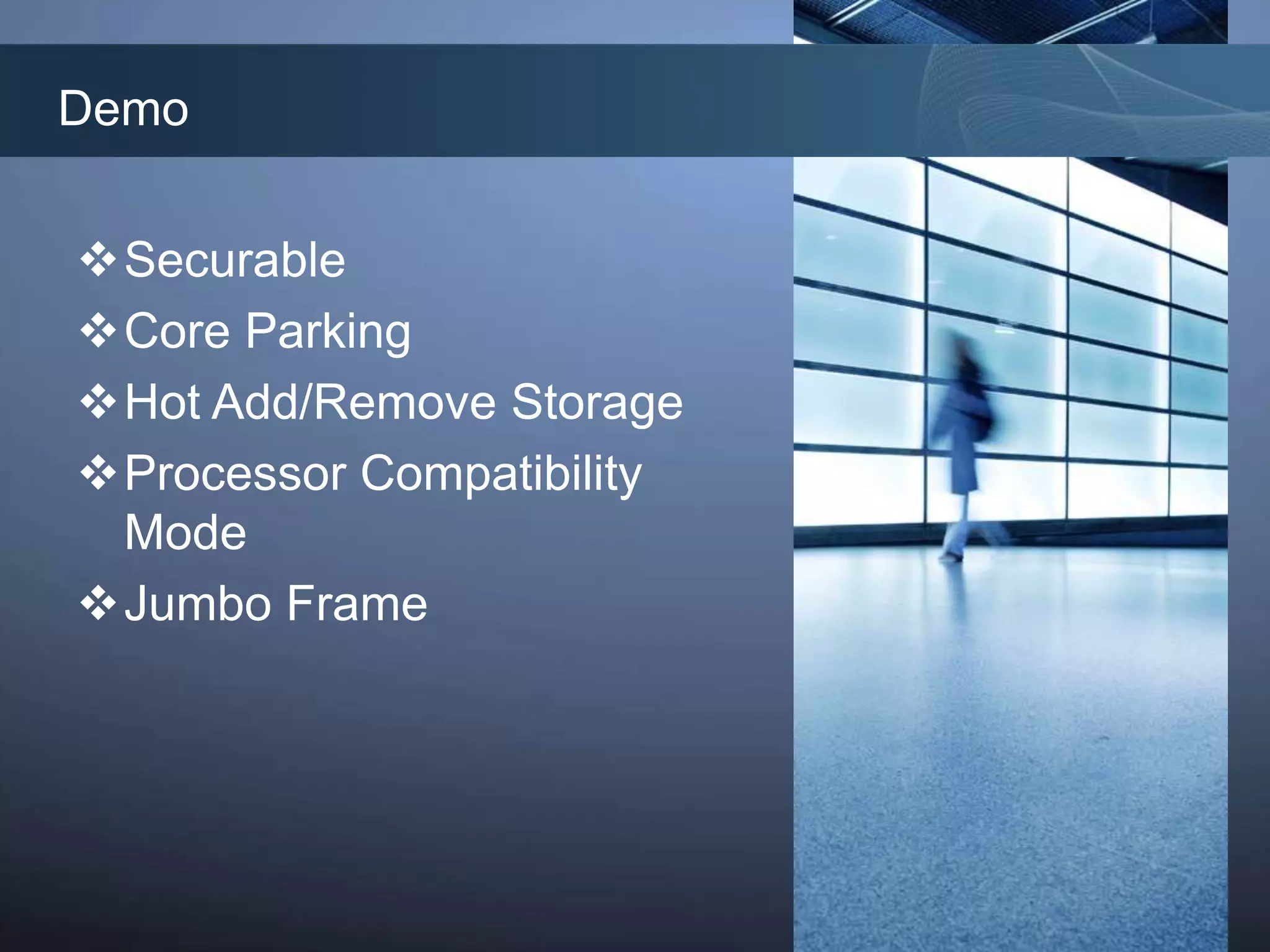 Hot Add/Remove StorageOverviewAdd and remove VHD and pass-through disks to a running VM without requiring a reboot. Hot-add/remove disk applies to VHDs and pass-through disks attached to the virtual SCSI controllerBenefitsEnables storage growth in VMs without downtimeEnables additional datacenter backup scenariosEnables new SQL/Exchange scenarios