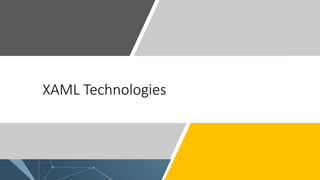XAML Technologies
 