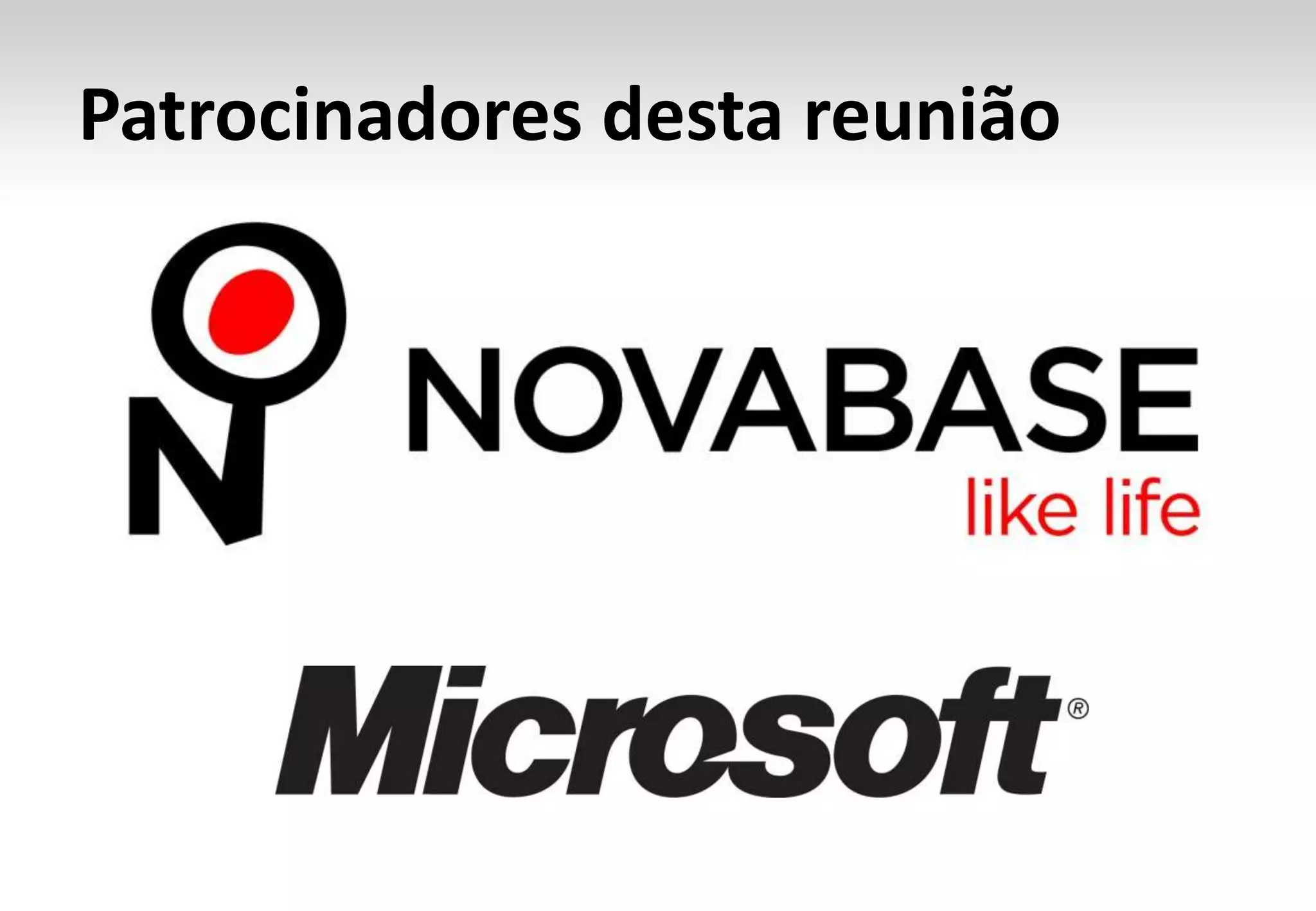 Patrocinadores desta reunião
 