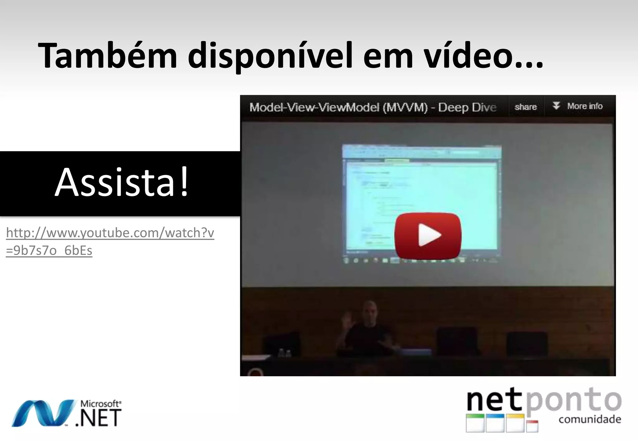 Também disponível em vídeo...


      Assista!
http://www.youtube.com/watch?v
=9b7s7o_6bEs
 