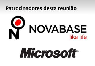 Patrocinadores desta reunião
 