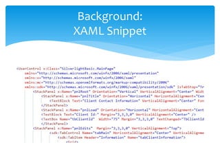 Background:
XAML Snippet
 