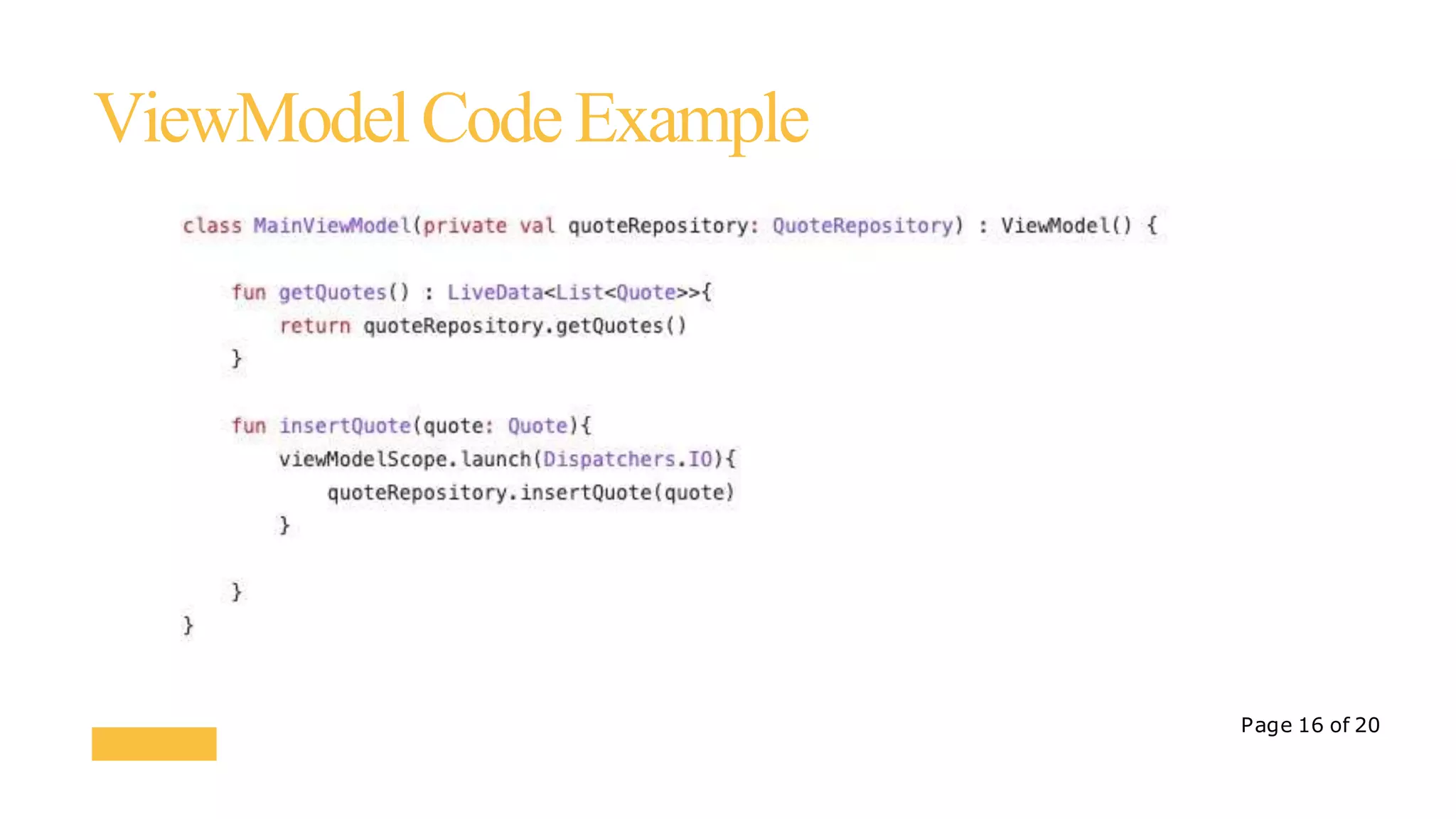 Page 16 of 20
ViewModelCodeExample
 