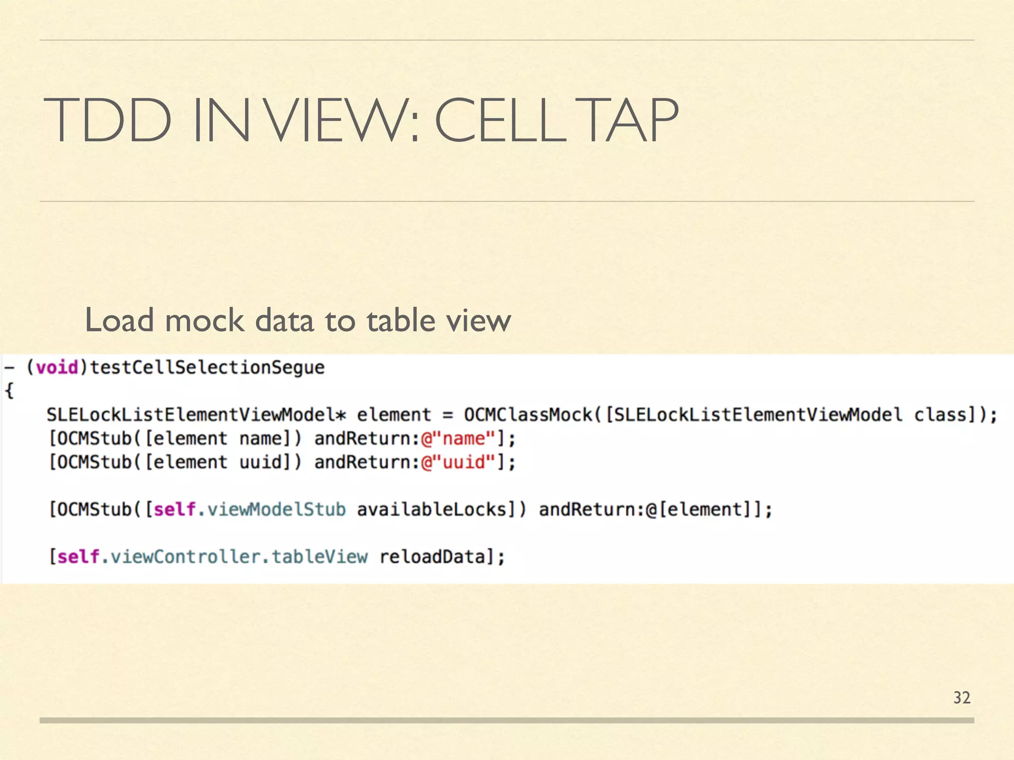 TDD INVIEW: CELLTAP
Load mock data to table view
32
 