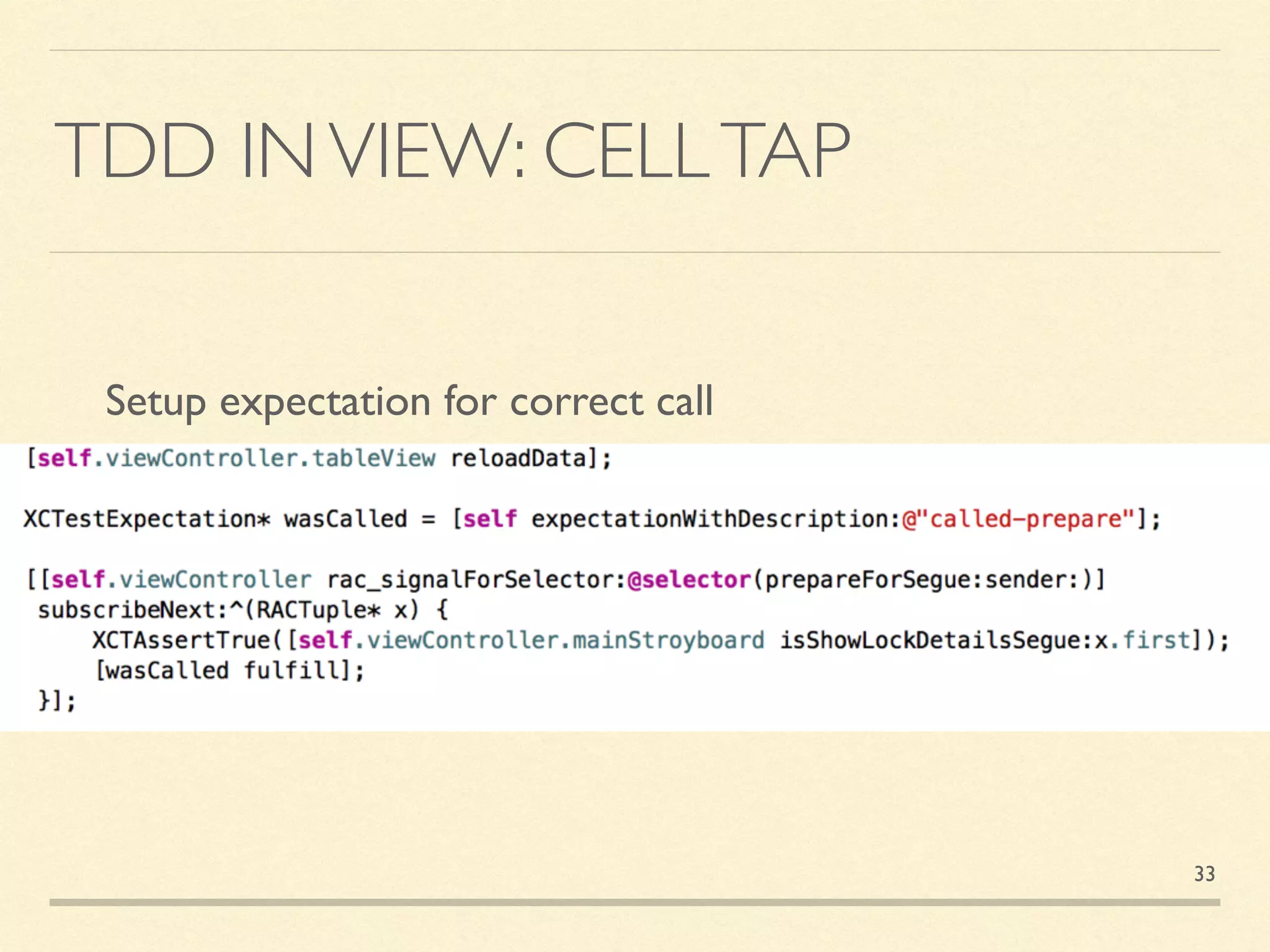 TDD INVIEW: CELLTAP
Setup expectation for correct call
33
 
