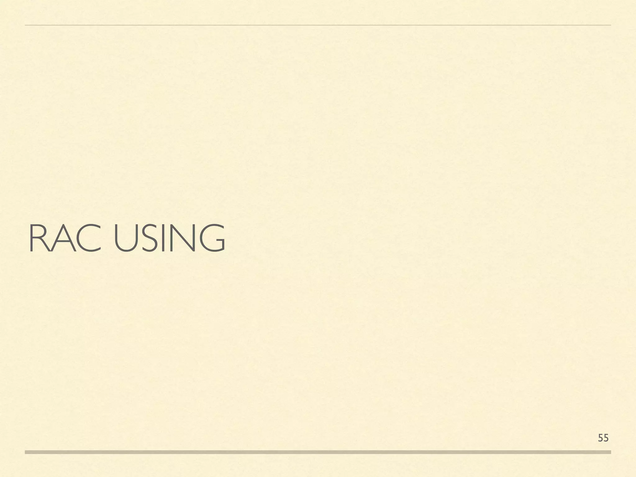 RAC USING
55
 