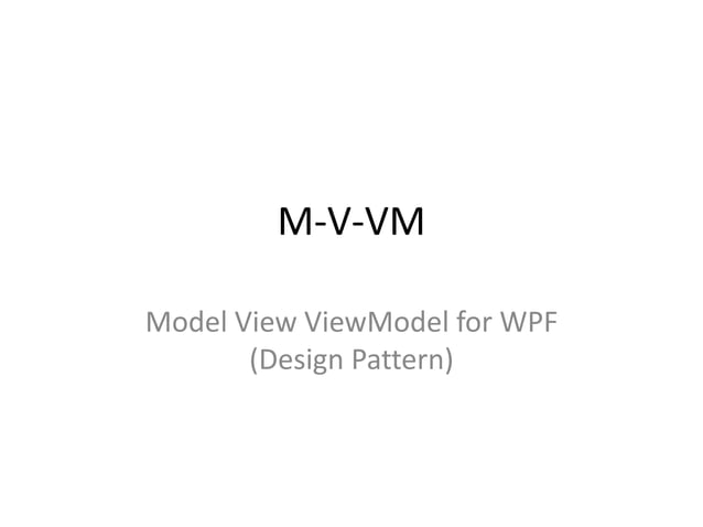 MVVM with WPF | PPTX | Computing | Technology & Computing