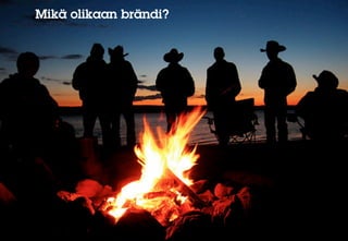 Mikä olikaan brändi?
 