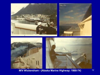 12M/V Wickersham - (Alaska Marine Highway: 1968-74)
 