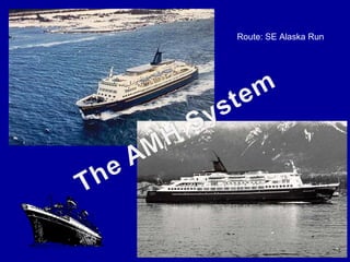 9
Route: SE Alaska Run
 