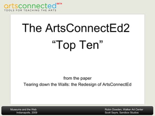 The ArtsConnectEd2  “Top Ten” from the paper Tearing down the Walls: the Redesign of ArtsConnectEd 