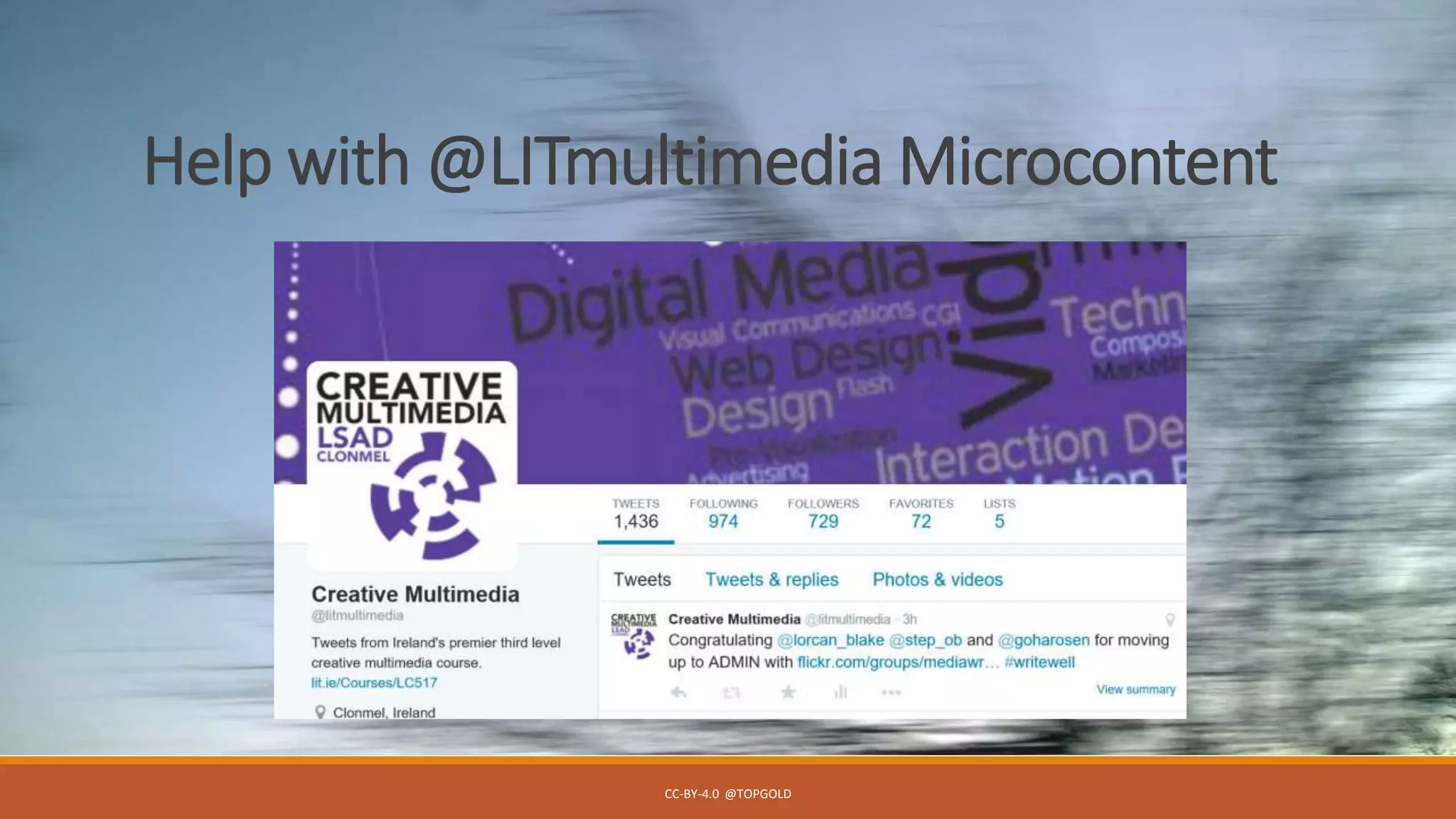 Help with @LITmultimedia Microcontent
CC-BY-4.0 @TOPGOLD
 