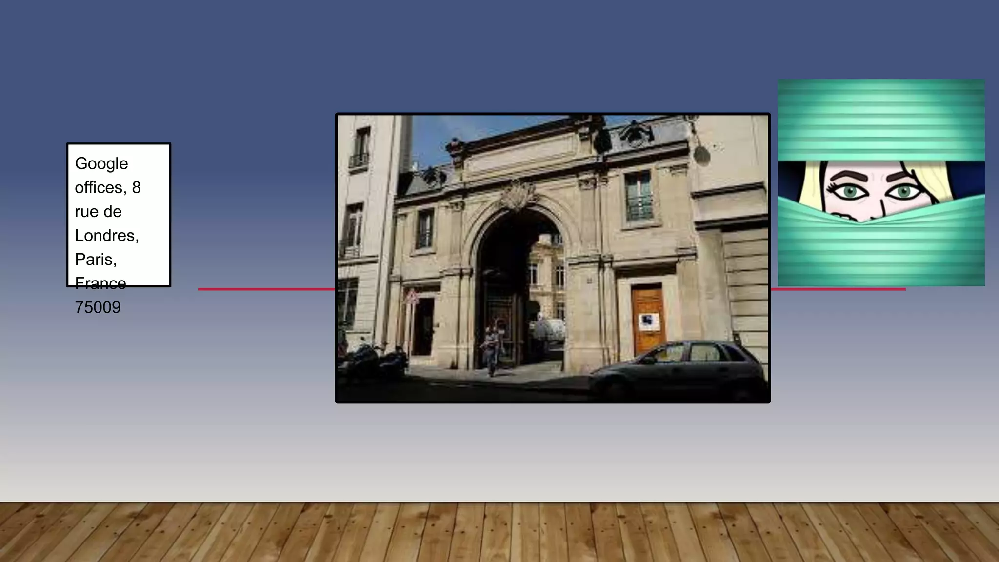 Google
offices, 8
rue de
Londres,
Paris,
France
75009
 