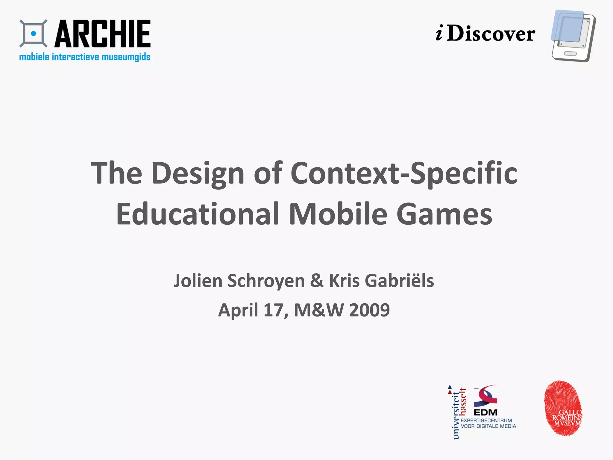MW2009: Presentation Slides: Mobile Guides and Context-Specific Educational Mobile Games